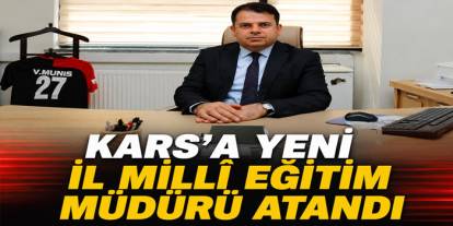 Gaziantep'ten Kars'a Yeni İl Millî Eğitim Müdürü Atandı