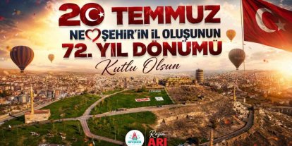 Başkan Arı’dan Nevşehir’in il oluşunun 72. yılı mesajı