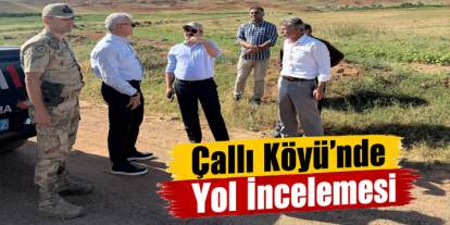 Çallı Köyü’nde Yol Çalışmaları İçin Saha İncelemesi