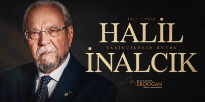 Cumhurbaşkanı Erdoğan, Halil İnalcık’ı andı