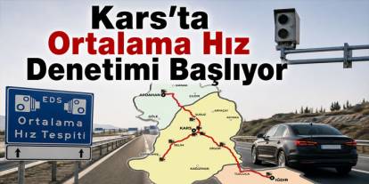 Kars’ta Ortalama Hız Denetimi Başlıyor