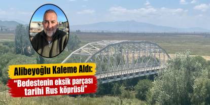 Alibeyoğlu Kaleme Aldı: "Bedestenin eksik parçası tarihi Rus köprüsü"