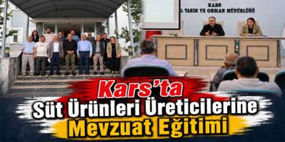 Kars’ta Süt Ürünleri Üreticilerine Mevzuat Eğitimi