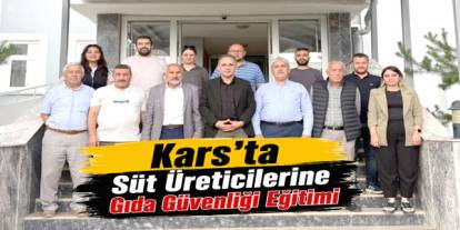 Kars’ta Süt Üreticilerine Gıda Güvenliği Eğitimi