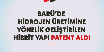 BARÜ hidrojen üretimine yönelik geliştirilen hibrit yapının patentini aldı