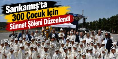 Sarıkamış’ta 300 Çocuk İçin Sünnet Şöleni Düzenlendi