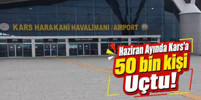 Kars Harakani Havalimanı’nda 6 Ayda 307 Bin Yolcu
