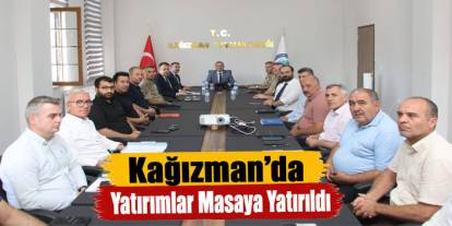 Kağızman’da Yatırımlar Masaya Yatırıldı