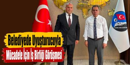 Kars Belediyesinde Uyuşturucuyla Mücadele İçin İş Birliği Görüşmesi