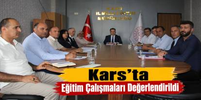 Kars’ta Eğitim Çalışmaları Değerlendirildi