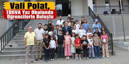 Vali Polat, TÜGVA Yaz Okulunda Öğrencilerle Buluştu