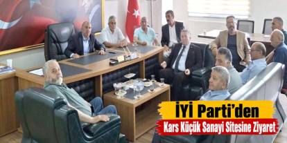 İYİ Parti’den Kars Küçük Sanayi Sitesine Ziyaret