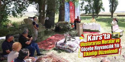 Kars’ta "Uluslararası Meralar ve Göçebe Hayvancılık Yılı" etkinliği düzenlendi