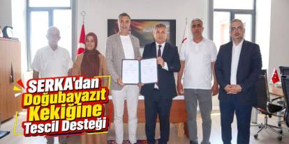 SERKA’dan Doğubayazıt Kekiğine Tescil Desteği