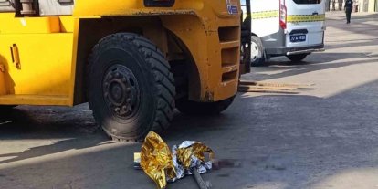 Forkliftin çarptığı adam hayatını kaybetti