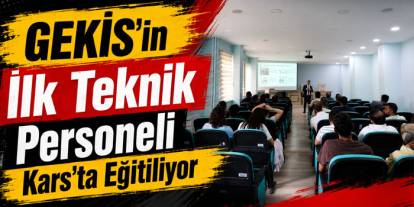 GEKİS’te Türkiye’nin İlk Uygulayıcı Eğitimi Kars’ta