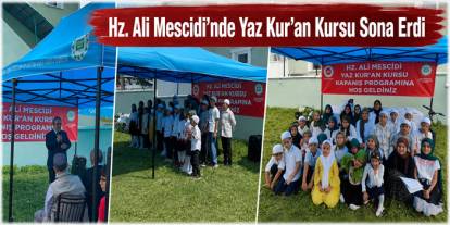 Hz. Ali Mescidi’nde Yaz Kur’an Kursu Sona Erdi