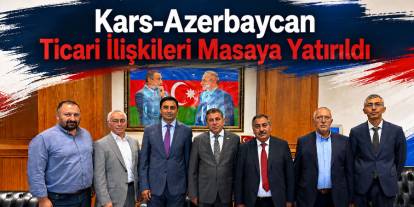 Kars ile Azerbaycan Arasında Ekonomik İş Birliği Vurgusu