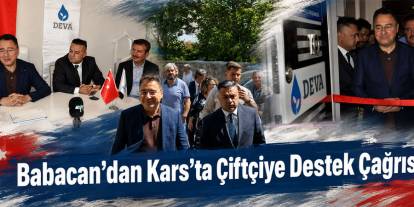 Babacan’dan Kars’ta Çiftçiye Destek Çağrısı