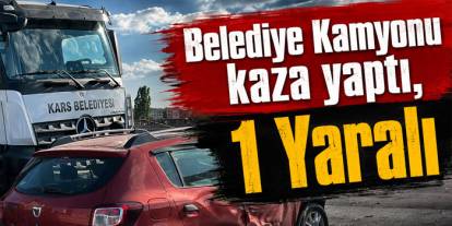 Kars’ta Belediye Kamyonu ile Otomobil Çarpıştı