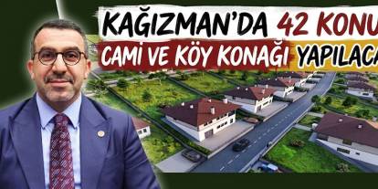 Kağızman’da 42 Konut, Cami ve Köy Konağı Yapılacak