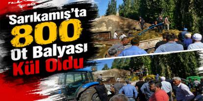Sarıkamış’ta 800 balya ot kül oldu