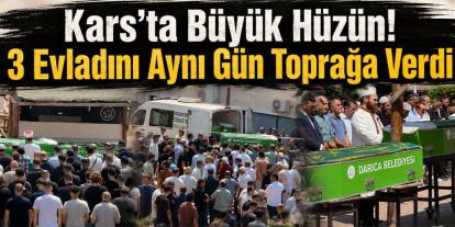Kars’ta Yaşayan Babanın 3 Evladı Denizde Can Verdi