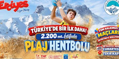 Türkiye’de bir ilk daha: Erciyes’te 2 bin 200 metrede plaj hentbolu
