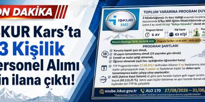 İŞKUR Kars’ta 63 Kişilik Personel Alımı Yapacak