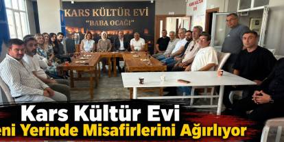 Kars Kültür Evi Yeni Yerinde Misafirlerini Ağırlıyor