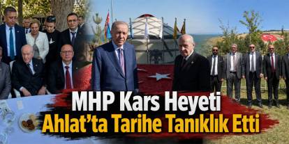 MHP Kars Teşkilatı Malazgirt Zaferi’nin 955. Yılında Ahlat’ta