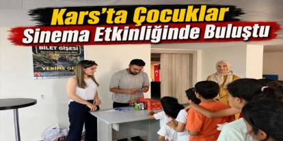 Kars’ta Çocuklar Sinema Etkinliğinde Buluştu