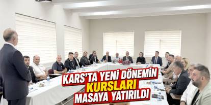 Kars’ta Yeni Dönemin Kursları Masaya Yatırıldı