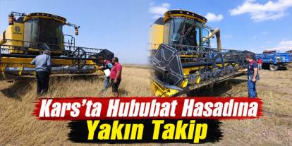 Kars’ta Hububat Hasadına Yakın Takip
