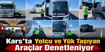 Kars’ta Yolcu ve Yük Taşıyan Araçlar Denetleniyor