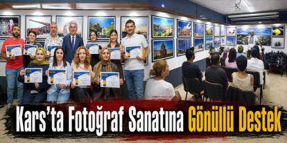 Kars’ta Fotoğraf Sanatına Gönüllü Destek