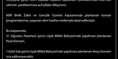 Uşak’ta Milli Birlik Zafer ve Gençlik Günleri kapsamında gerçekleştirilecek konserler iptal edildi