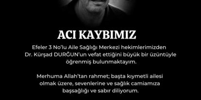 Doktor Durğun’un vefatı sağlık camiasını yasa boğdu