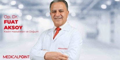 Kadın Hastalıkları ve Doğum Uzmanı Op. Dr. Aksoy Medical Point’te hasta kabulüne başladı