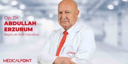 Beyin ve Sinir Cerrahisi Uzmanı Op. Dr. Abdullah Erzurum Medical Point’te