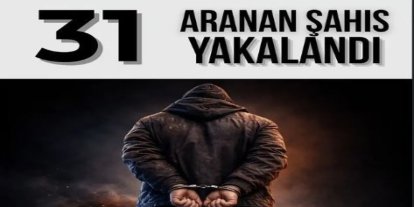 Ardahan’da aranan 31 kişi yakalandı