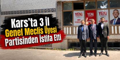 Kars’ta 3 İl Genel Meclisi Üyesi CHP’den İstifa Etti