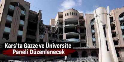 Gazze’de Üniversite Olmak Kars’ta Konuşulacak