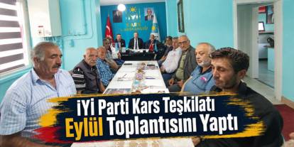 İYİ Parti Kars Teşkilatı Eylül Toplantısını Yaptı