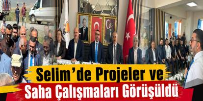 AK Parti Selim İlçe Danışma Toplantısı Yapıldı