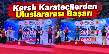 Karslı Karatecilerden Uluslararası Başarı