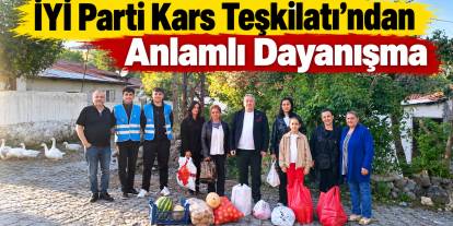 İYİ Parti Kars Teşkilatı’ndan Anlamlı Dayanışma