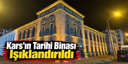 Kars'ın Tarihi Binası Işıklandırıldı