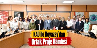 KAÜ ile Beyazay’dan Ortak Proje Hamlesi