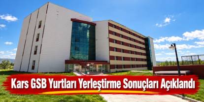 Kars’ta GSB Yurtlarında Yüzde 100’lük Yerleştirme